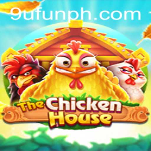 Discover the Excitement of TheChickenHouse with 9UFUN